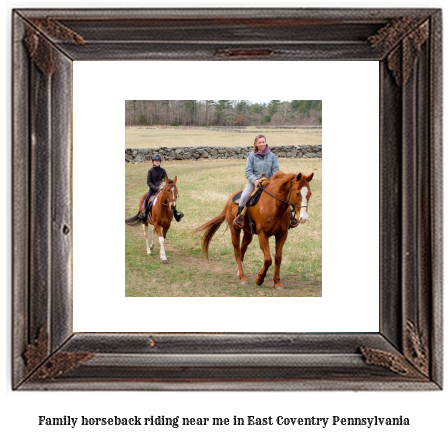 family horseback riding near me in East Coventry, Pennsylvania